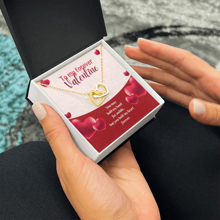 To My Forever Valentine | A Hand in Mine, Forever - Interlocking Hearts Necklace