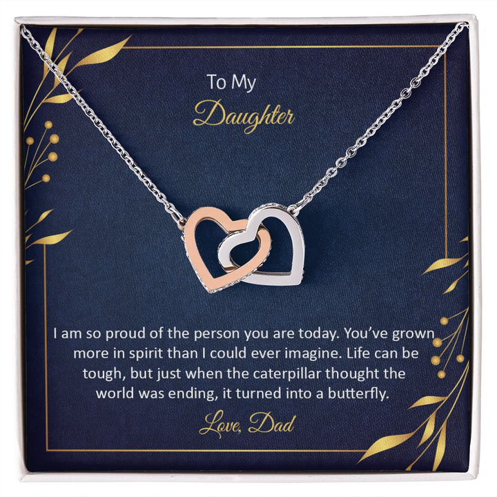 To My Daughter | I am so proud of the person You are today - Interlocking Hearts Necklace