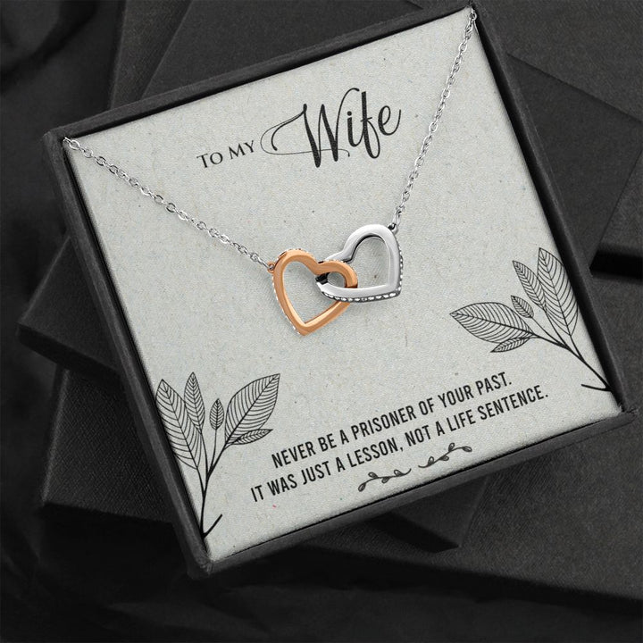 To My Wife | Never be a prisoner of your past - Interlocking Hearts Necklace