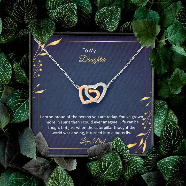 To My Daughter | I am so proud of the person You are today - Interlocking Hearts Necklace