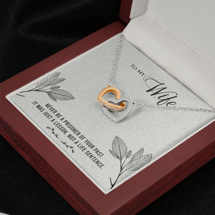 To My Wife | Never be a prisoner of your past - Interlocking Hearts Necklace