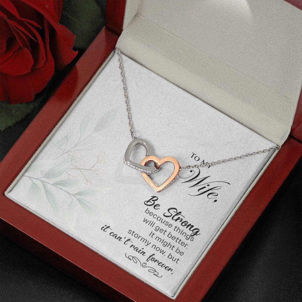 To My Wife | Be Strong, Because things will get better - Interlocking Hearts Necklace