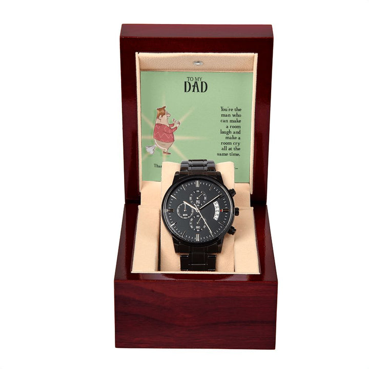 To My Dad | You are the man who can make the room laugh - Black Chronograph Watch