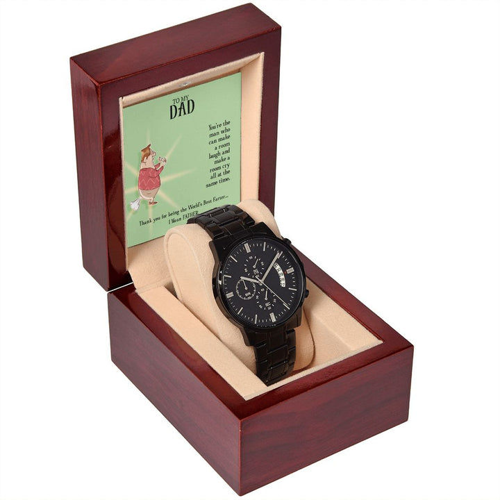 To My Dad | You are the man who can make the room laugh - Black Chronograph Watch