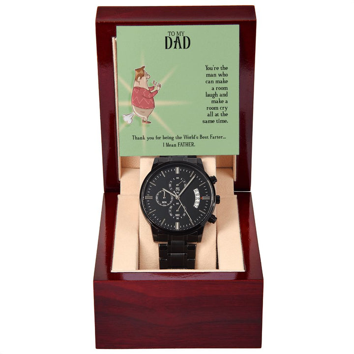 To My Dad | You are the man who can make the room laugh - Black Chronograph Watch