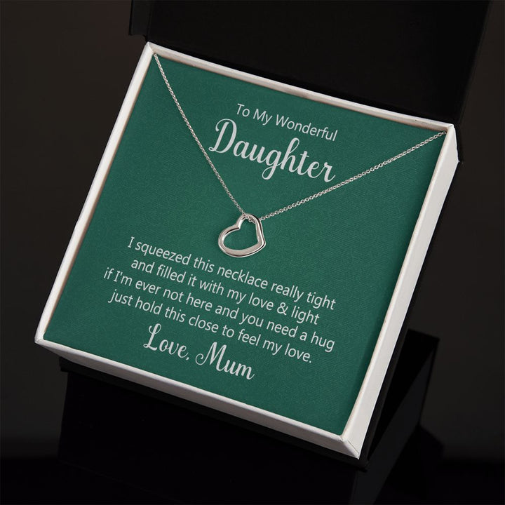 To My Daughter | Hold This Close To Feel My Love - Delicate Heart Necklace