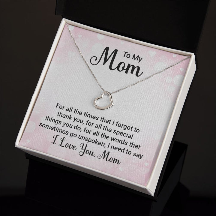 To My Mom - For All the Times - Delicate Heart Necklace
