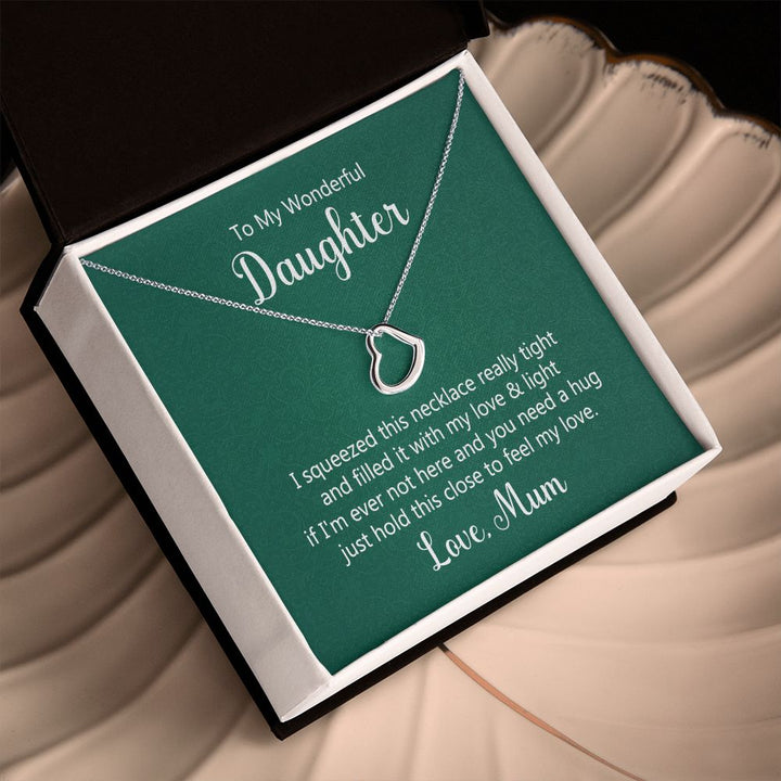To My Daughter | Hold This Close To Feel My Love - Delicate Heart Necklace