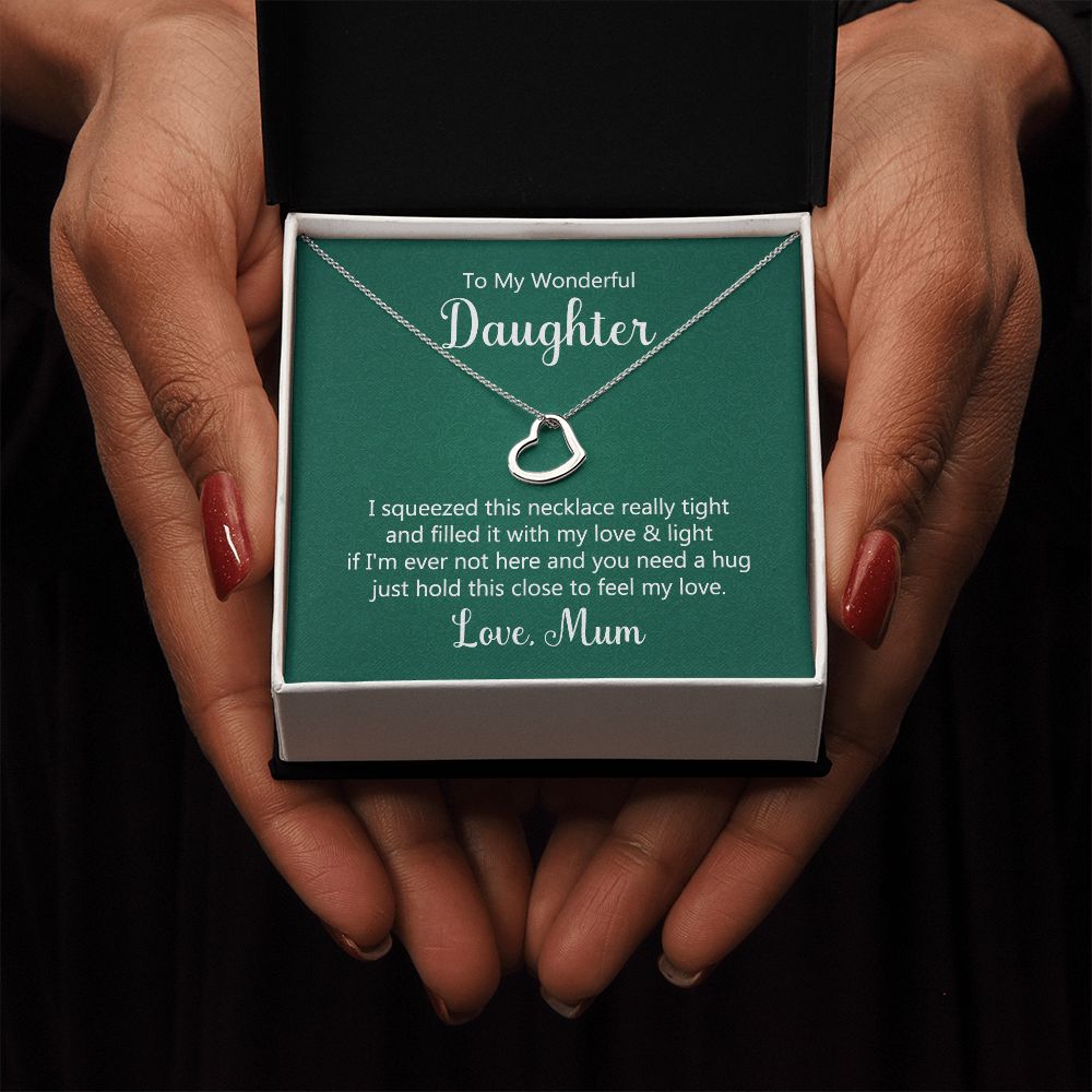 To My Daughter | Hold This Close To Feel My Love - Delicate Heart Necklace
