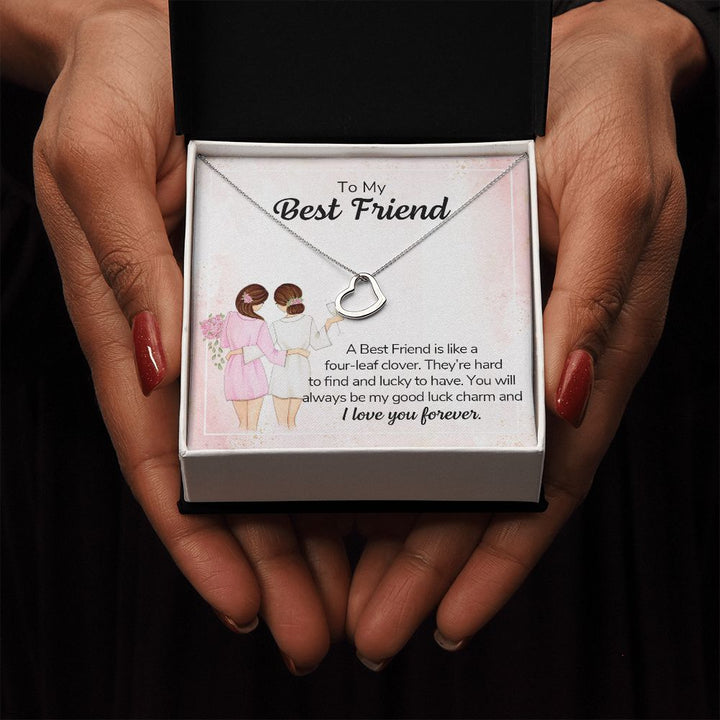 To My Best Friend | A Best Friend is like a four-leaf clover - Delicate Heart Necklace