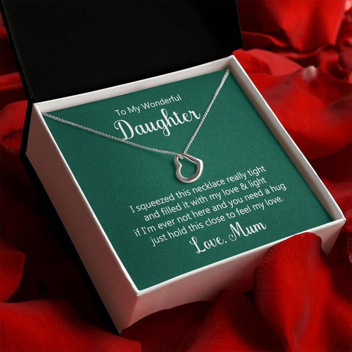 To My Daughter | Hold This Close To Feel My Love - Delicate Heart Necklace