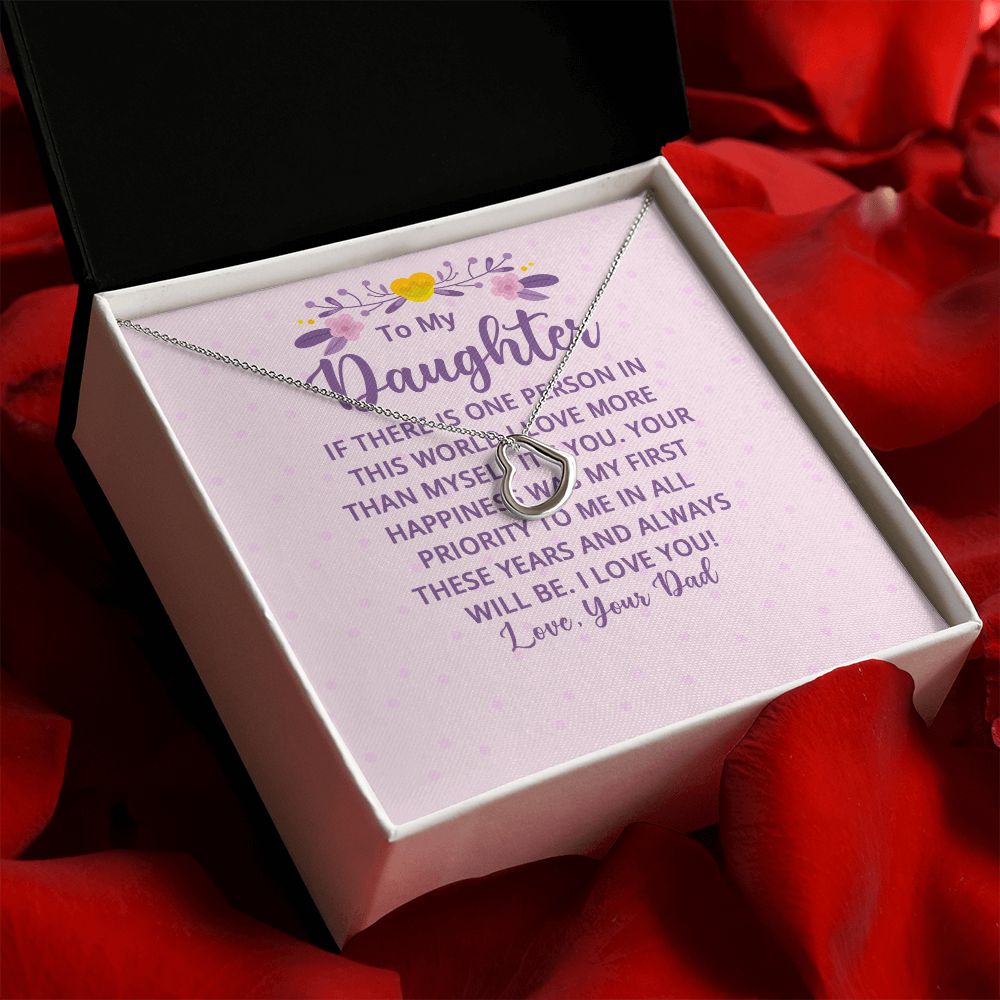 To My Daughter | Your Happiness was My First Priority - Delicate Heart Necklace