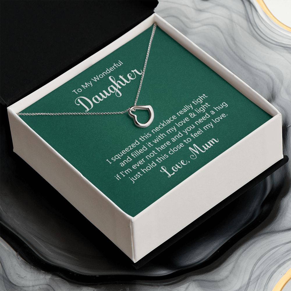 To My Daughter | Hold This Close To Feel My Love - Delicate Heart Necklace