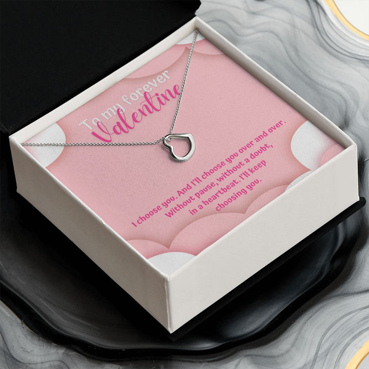 To My Forever Valentine | Unwavering Choice - Delicate Heart Necklace