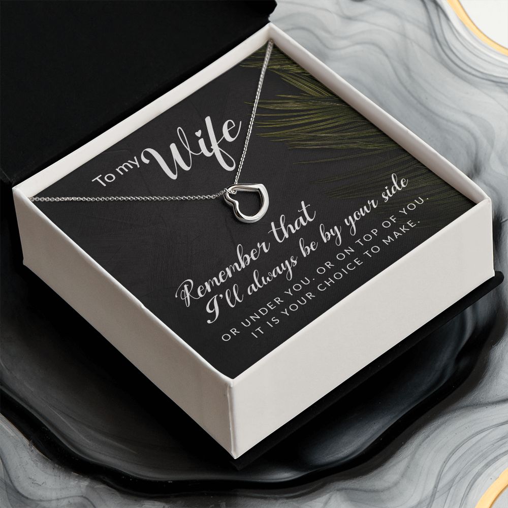 To My Wife | Remember that I'll always - Delicate Heart Necklace