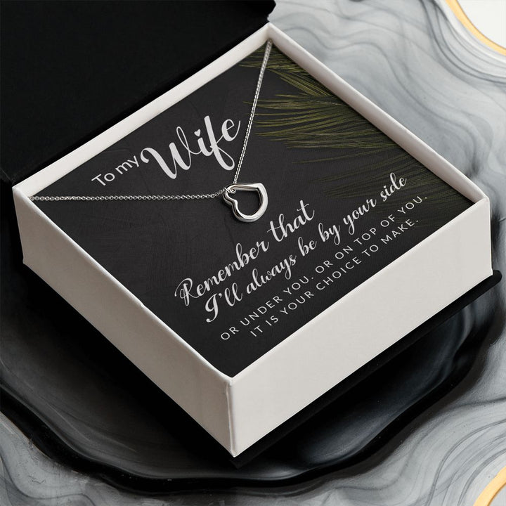 To My Wife | Remember that I'll always - Delicate Heart Necklace