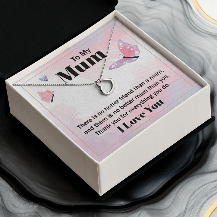 To My Mum | There is no better friend than a Mum - Delicate Heart Necklace