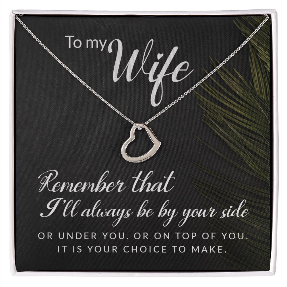 To My Wife | Remember that I'll always - Delicate Heart Necklace