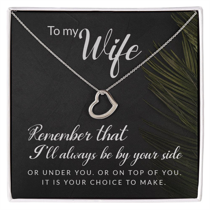 To My Wife | Remember that I'll always - Delicate Heart Necklace