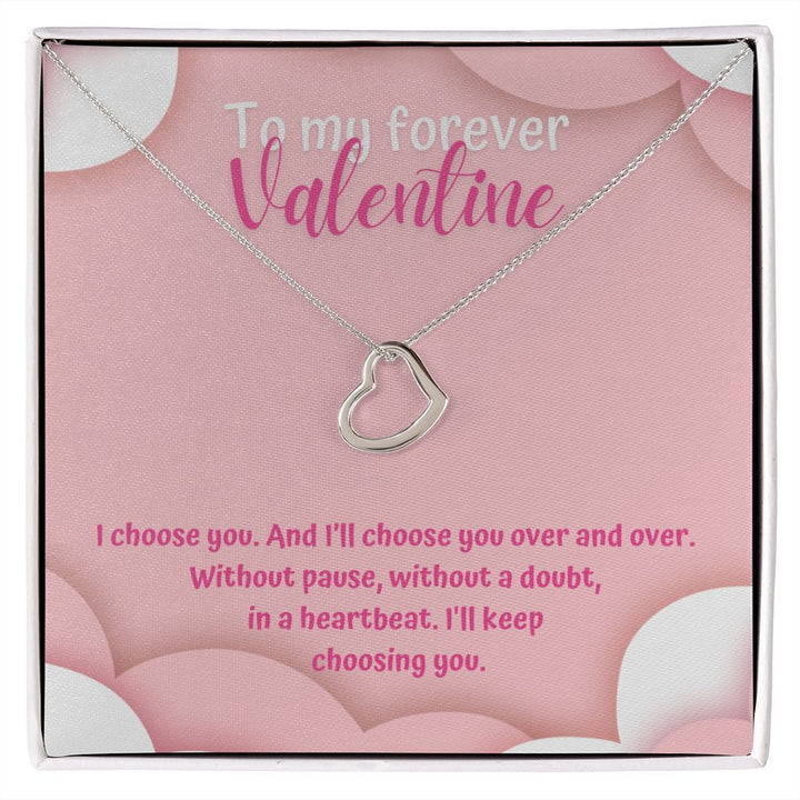 To My Forever Valentine | Unwavering Choice - Delicate Heart Necklace