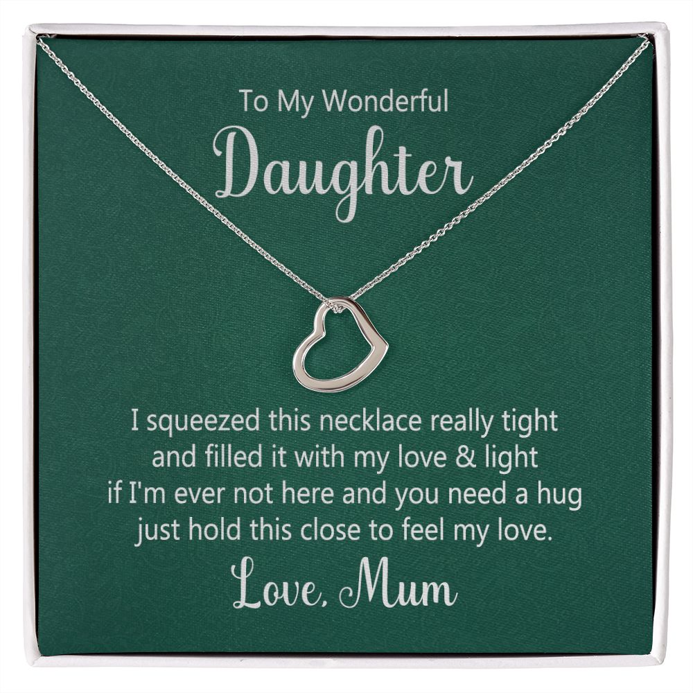 To My Daughter | Hold This Close To Feel My Love - Delicate Heart Necklace