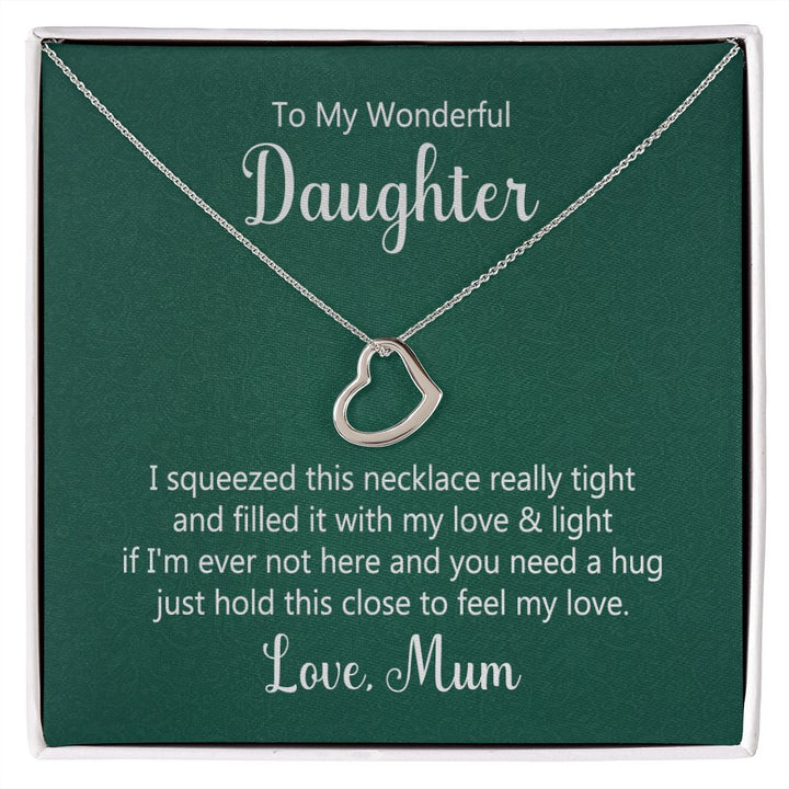 To My Daughter | Hold This Close To Feel My Love - Delicate Heart Necklace