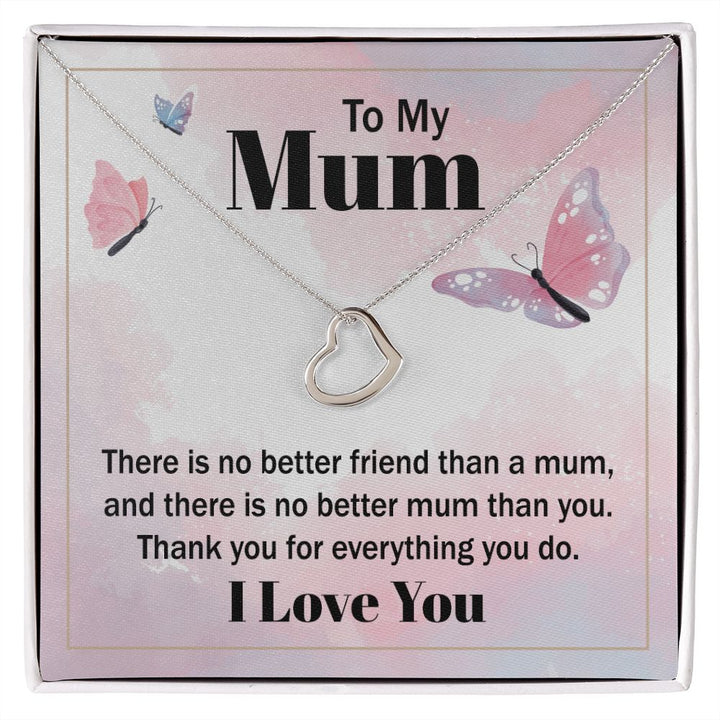 To My Mum | There is no better friend than a Mum - Delicate Heart Necklace
