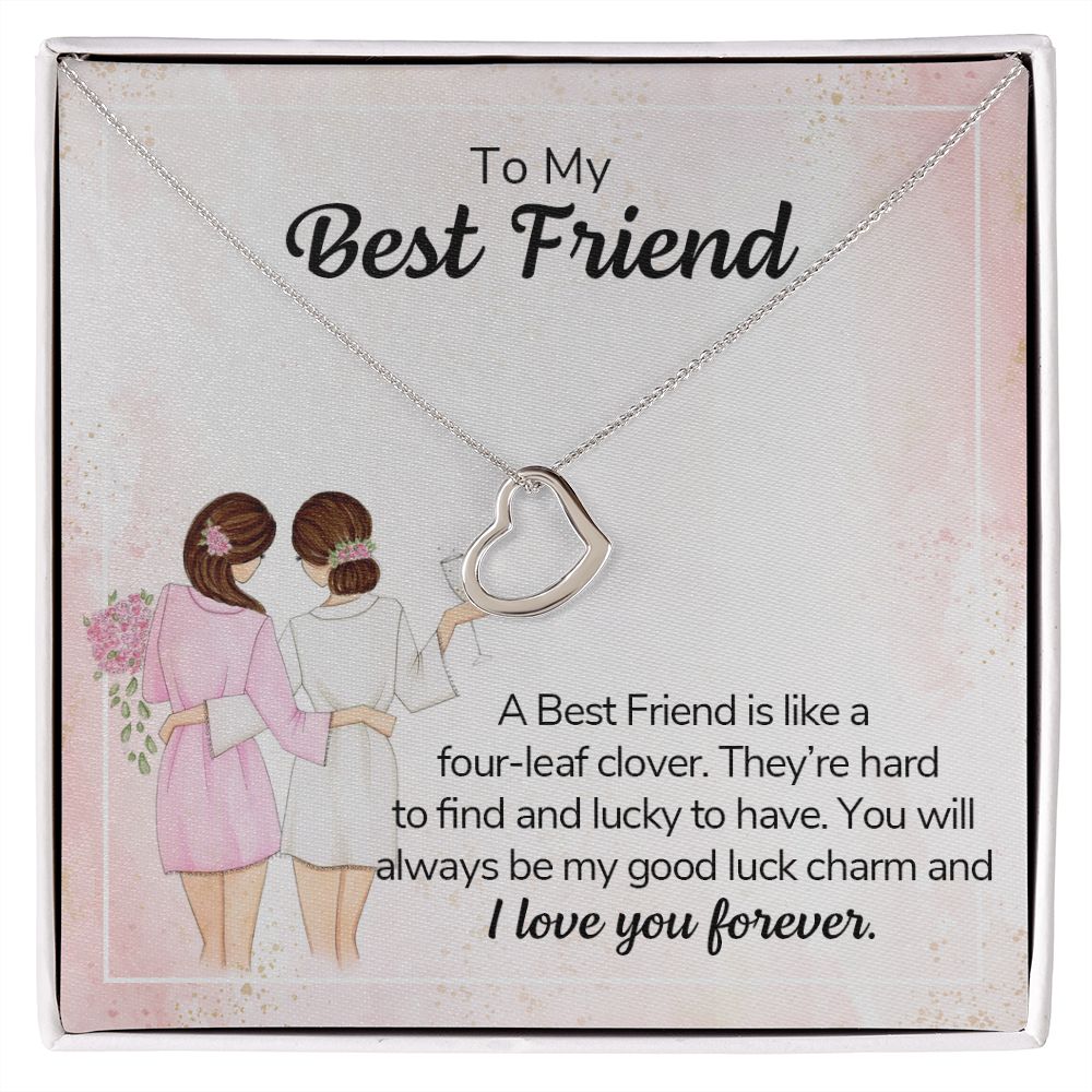 To My Best Friend | A Best Friend is like a four-leaf clover - Delicate Heart Necklace
