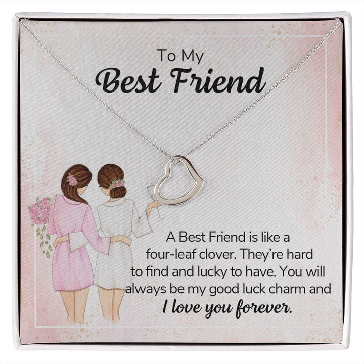 To My Best Friend | A Best Friend is like a four-leaf clover - Delicate Heart Necklace
