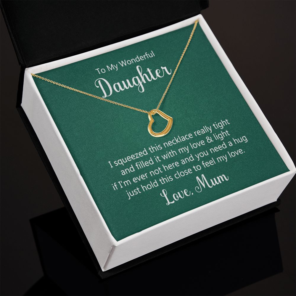 To My Daughter | Hold This Close To Feel My Love - Delicate Heart Necklace