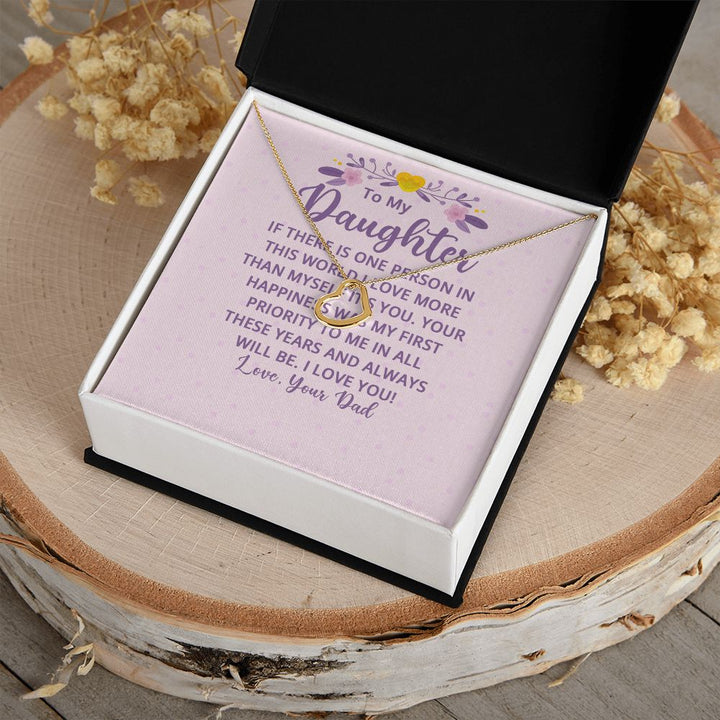 To My Daughter | Your Happiness was My First Priority - Delicate Heart Necklace