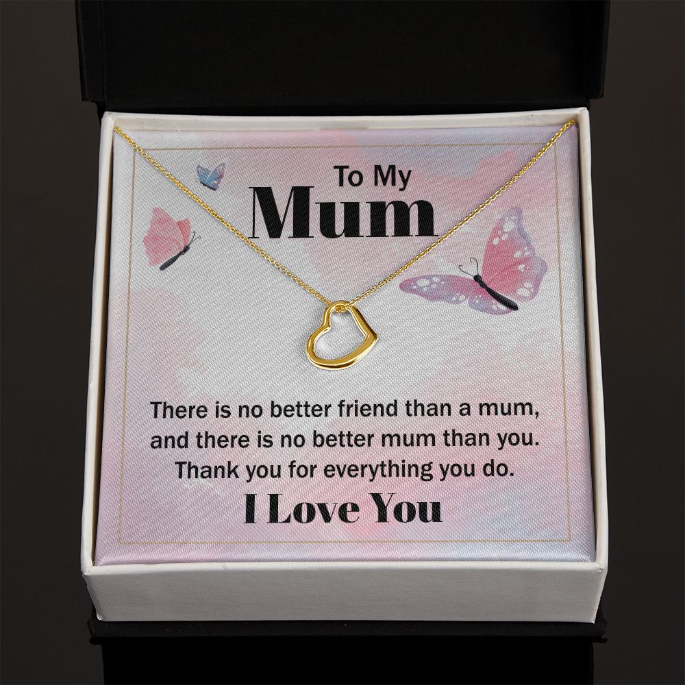 To My Mum | There is no better friend than a Mum - Delicate Heart Necklace