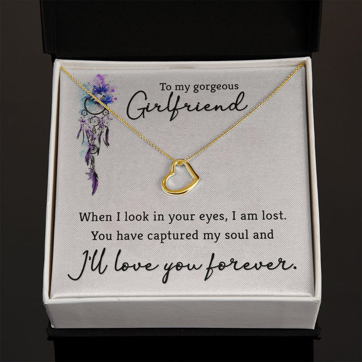 To My Gorgeous Girlfriend | When I look in your eyes - Delicate Heart Necklace