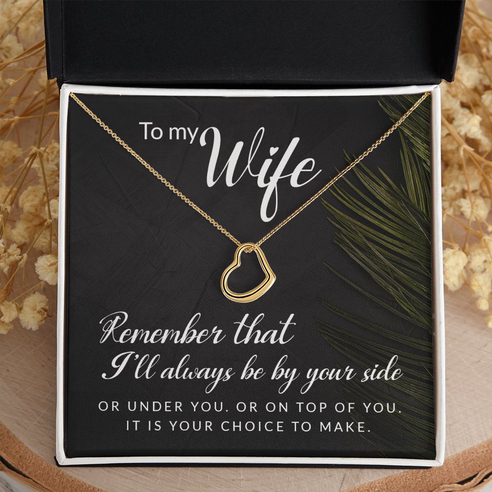 To My Wife | Remember that I'll always - Delicate Heart Necklace