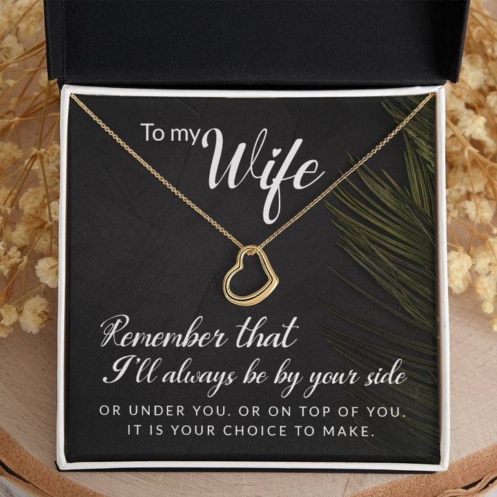 To My Wife | Remember that I'll always - Delicate Heart Necklace