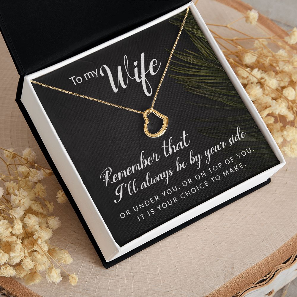 To My Wife | Remember that I'll always - Delicate Heart Necklace