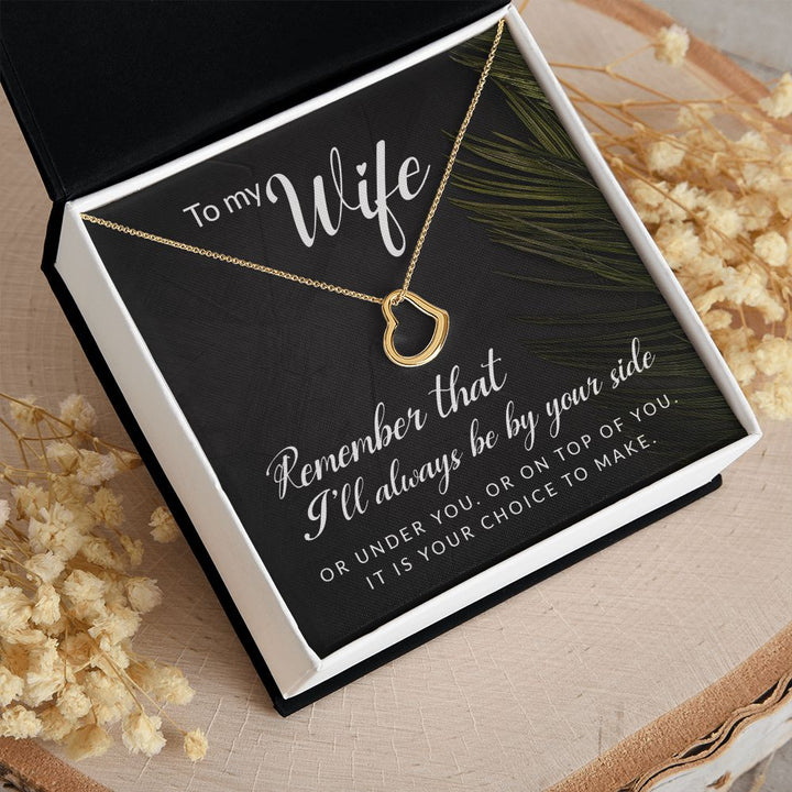 To My Wife | Remember that I'll always - Delicate Heart Necklace