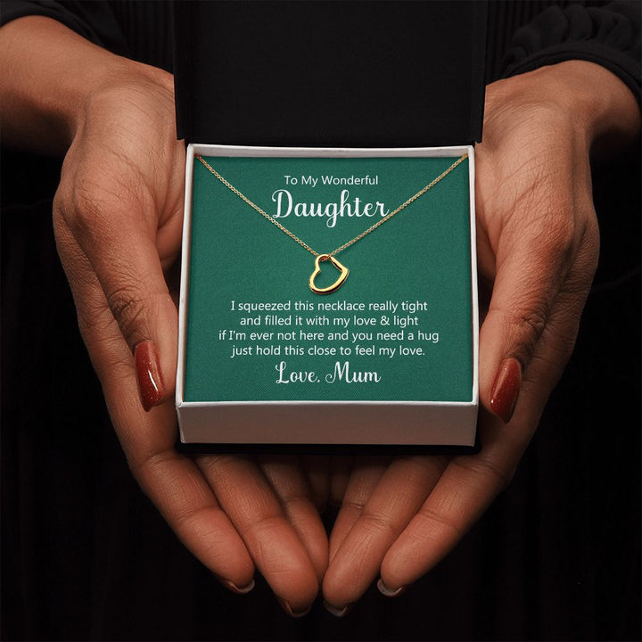 To My Daughter | Hold This Close To Feel My Love - Delicate Heart Necklace
