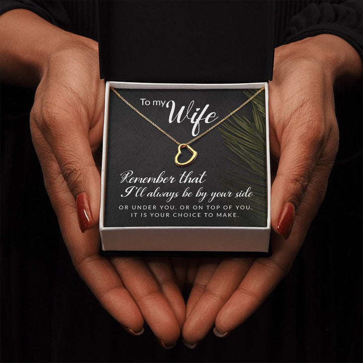 To My Wife | Remember that I'll always - Delicate Heart Necklace