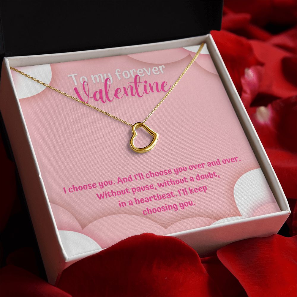 To My Forever Valentine | Unwavering Choice - Delicate Heart Necklace