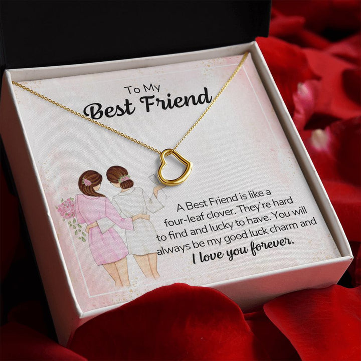 To My Best Friend | A Best Friend is like a four-leaf clover - Delicate Heart Necklace