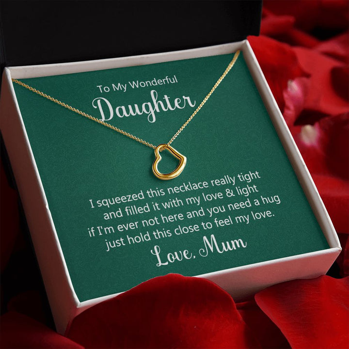 To My Daughter | Hold This Close To Feel My Love - Delicate Heart Necklace