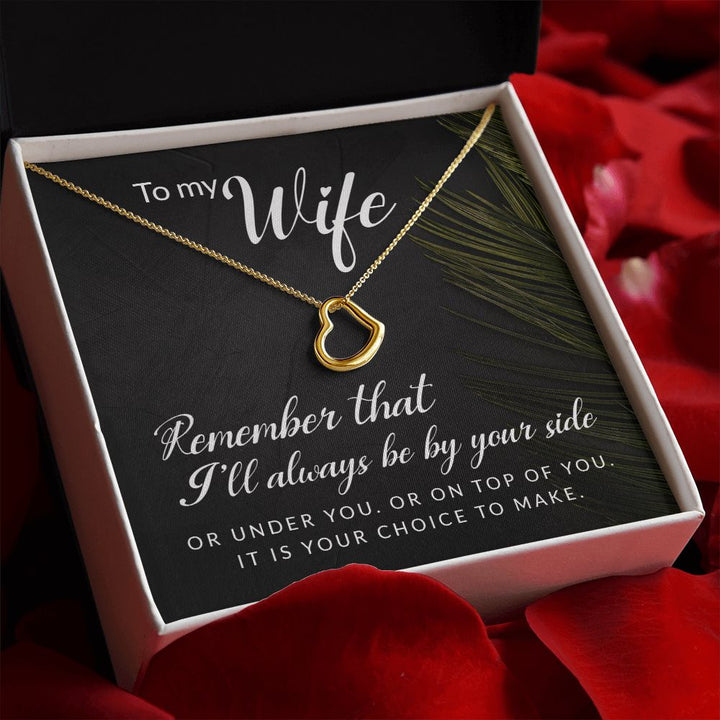 To My Wife | Remember that I'll always - Delicate Heart Necklace