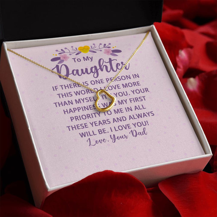 To My Daughter | Your Happiness was My First Priority - Delicate Heart Necklace