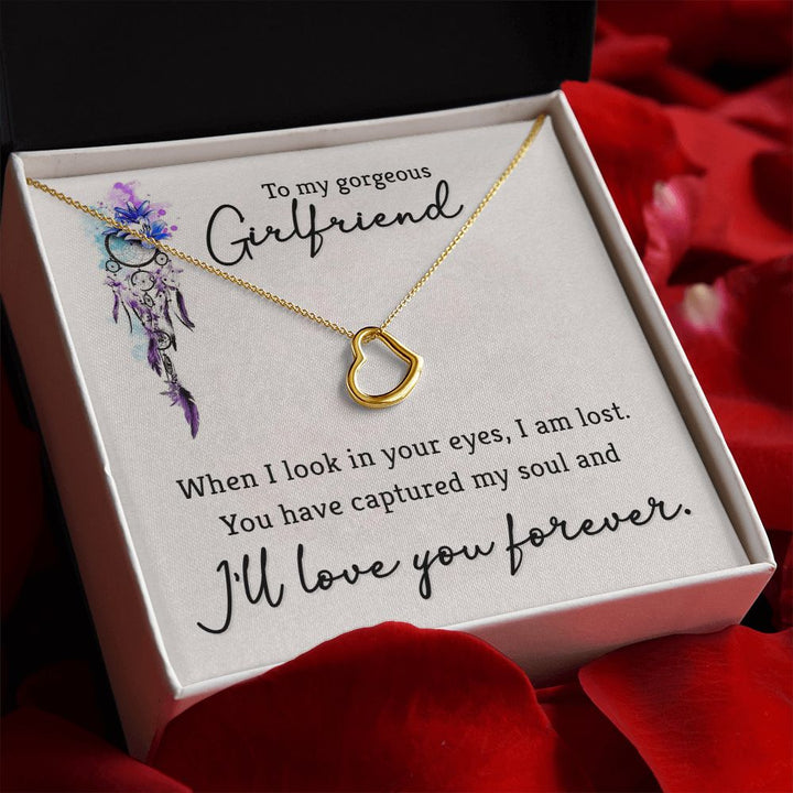 To My Gorgeous Girlfriend | When I look in your eyes - Delicate Heart Necklace