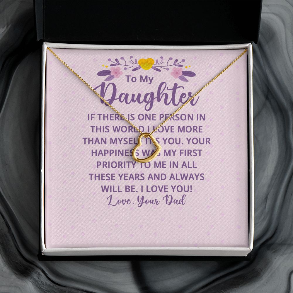 To My Daughter | Your Happiness was My First Priority - Delicate Heart Necklace