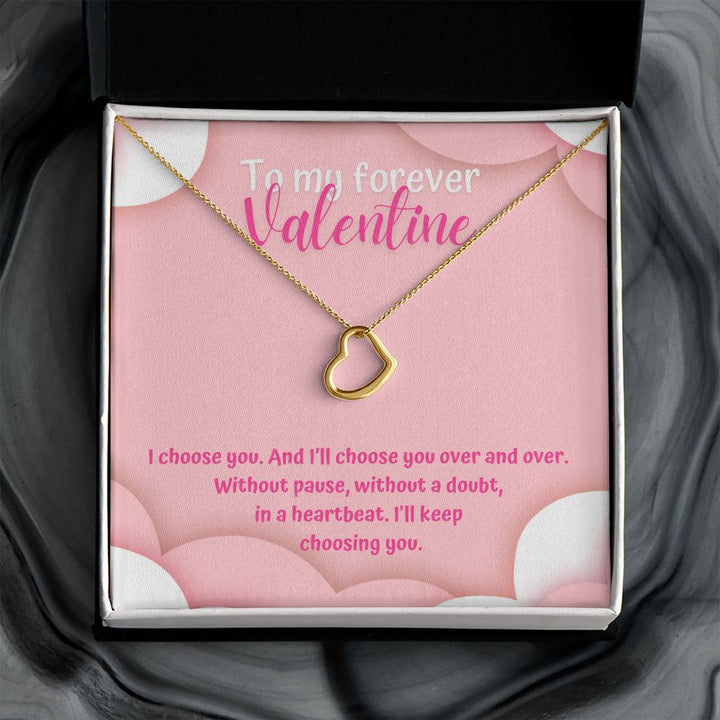 To My Forever Valentine | Unwavering Choice - Delicate Heart Necklace
