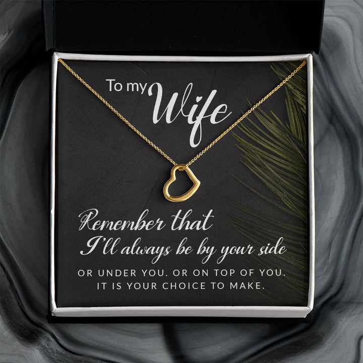 To My Wife | Remember that I'll always - Delicate Heart Necklace