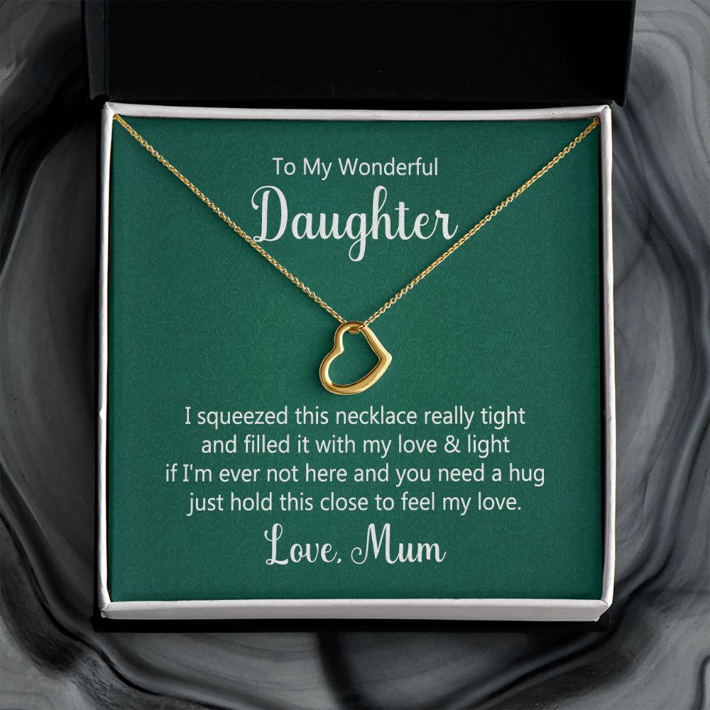 To My Daughter | Hold This Close To Feel My Love - Delicate Heart Necklace