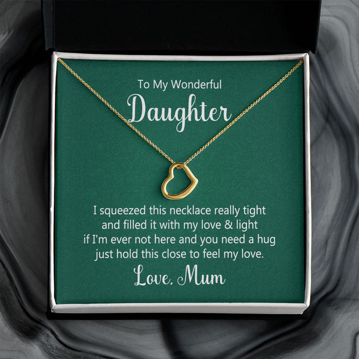 To My Daughter | Hold This Close To Feel My Love - Delicate Heart Necklace